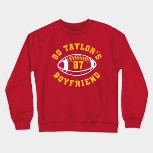 Go Taylor's Boyfriend Crewneck Sweatshirt